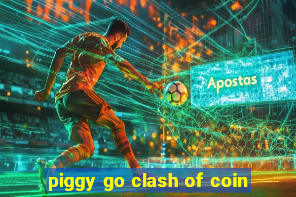 piggy go clash of coin