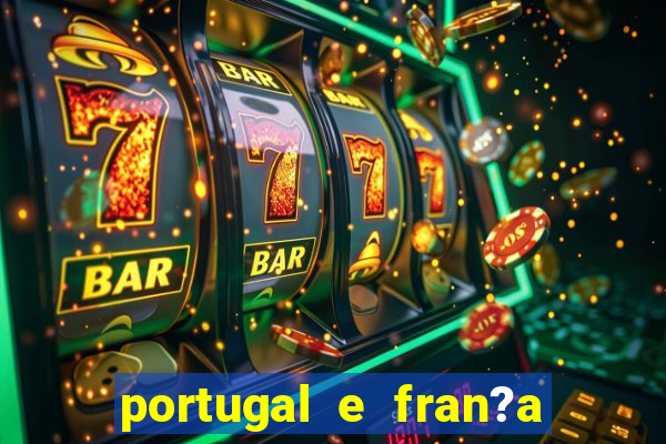 portugal e fran?a ao vivo