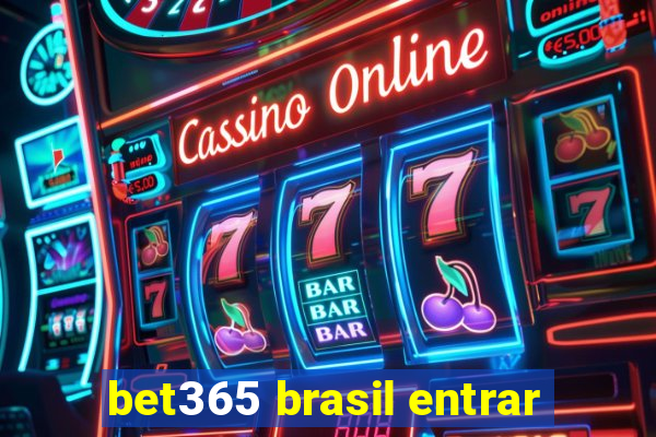 bet365 brasil entrar