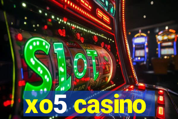 xo5 casino