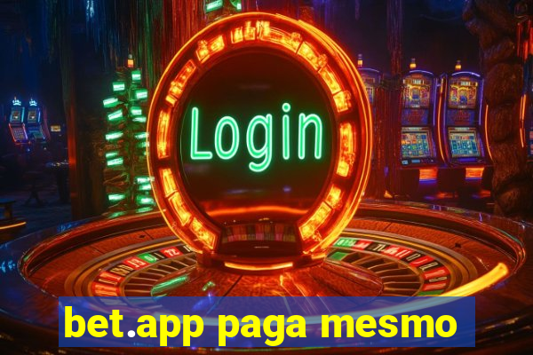 bet.app paga mesmo