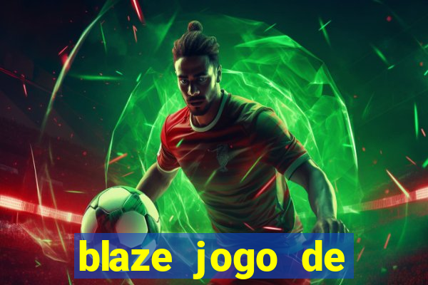 blaze jogo de aposta entrar