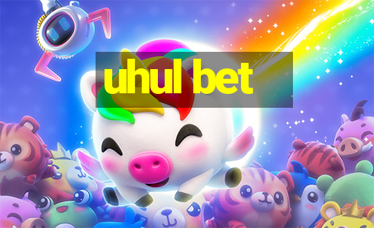 uhul bet