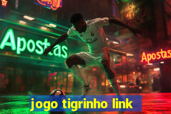 jogo tigrinho link