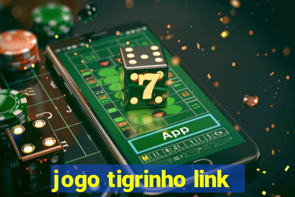 jogo tigrinho link