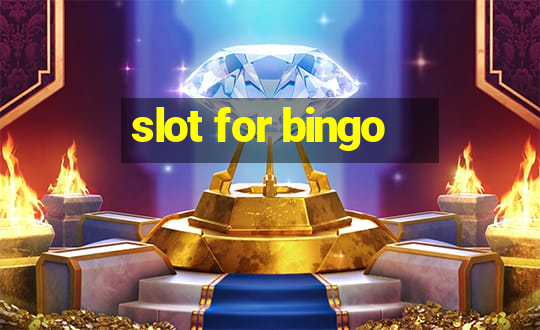 slot for bingo