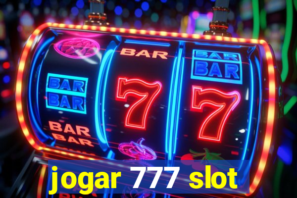 jogar 777 slot