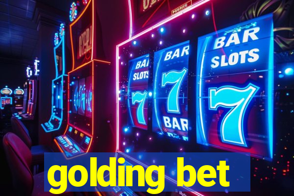 golding bet