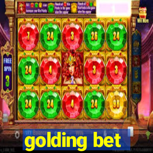 golding bet