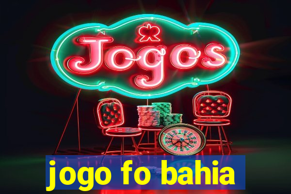 jogo fo bahia