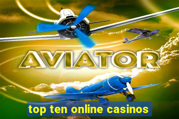 top ten online casinos