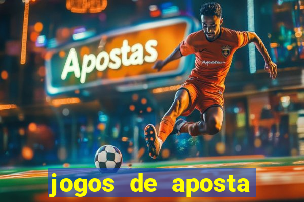 jogos de aposta online que ganha dinheiro