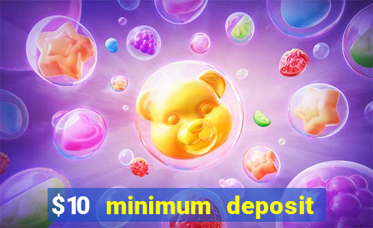 $10 minimum deposit casino australia 2023