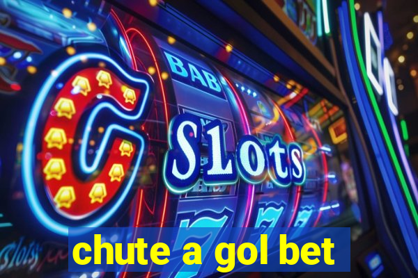 chute a gol bet