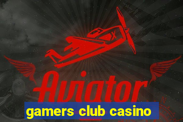 gamers club casino