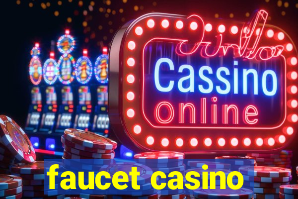 faucet casino