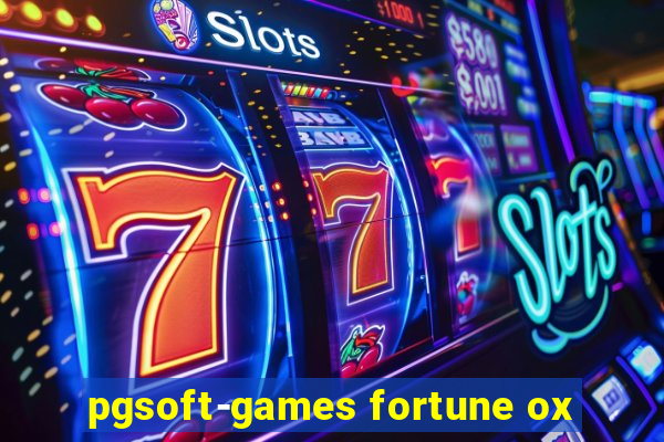 pgsoft-games fortune ox