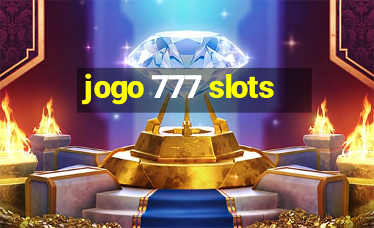 jogo 777 slots