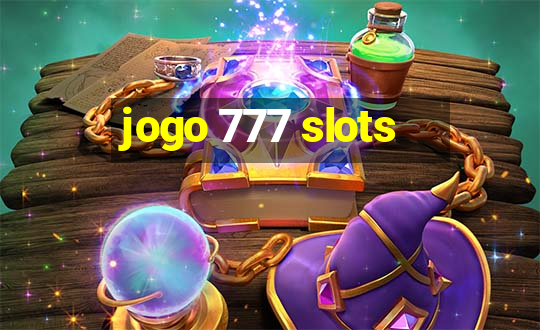 jogo 777 slots