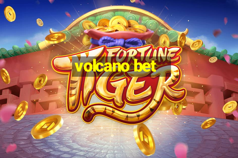 volcano bet