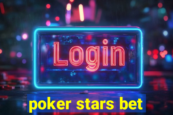 poker stars bet