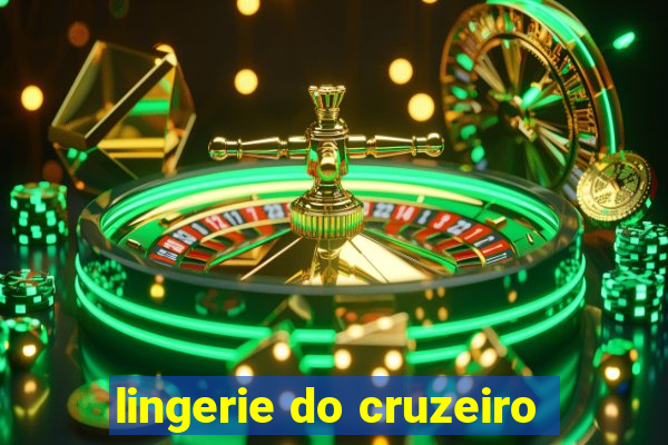 lingerie do cruzeiro