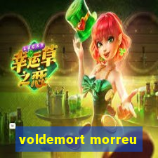 voldemort morreu