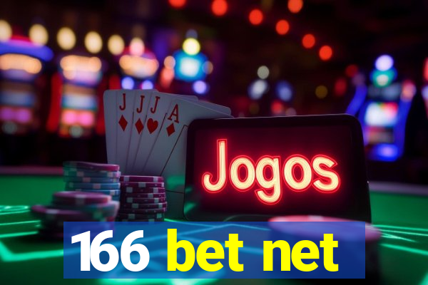 166 bet net