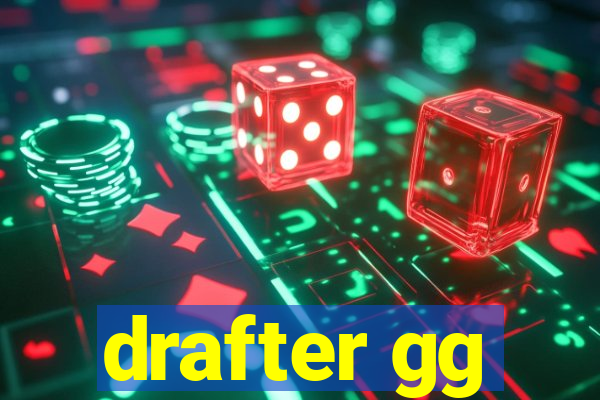 drafter gg