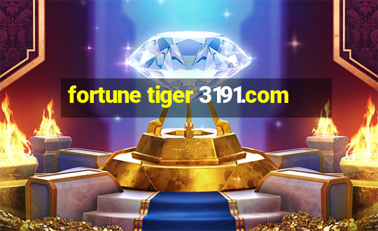 fortune tiger 3191.com