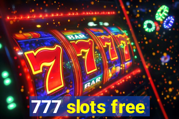 777 slots free