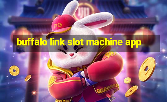 buffalo link slot machine app