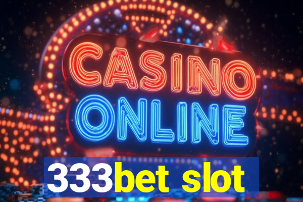 333bet slot