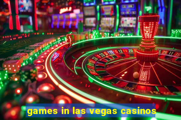 games in las vegas casinos