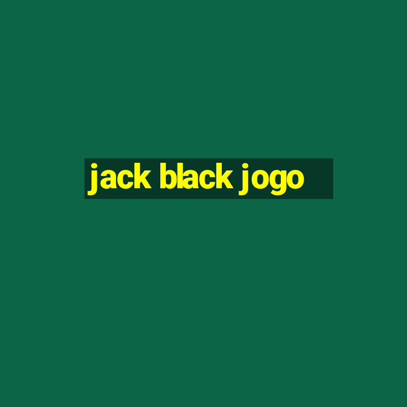 jack black jogo