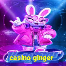 casino ginger