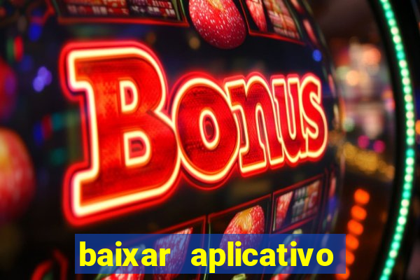 baixar aplicativo esporte bet