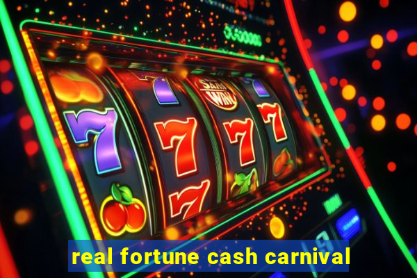 real fortune cash carnival