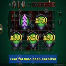 real fortune cash carnival