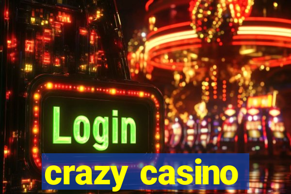 crazy casino