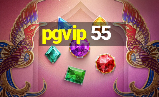 pgvip 55