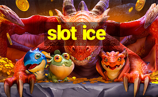 slot ice