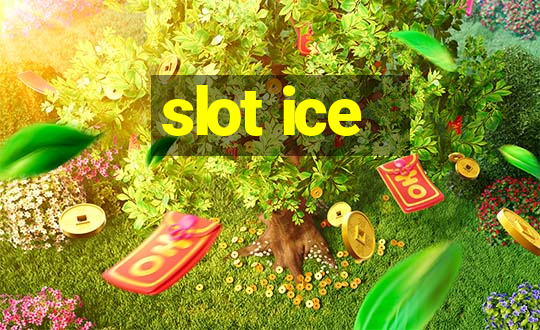 slot ice