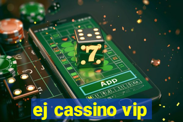 ej cassino vip