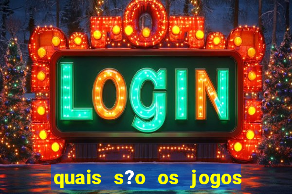 quais s?o os jogos de cassino