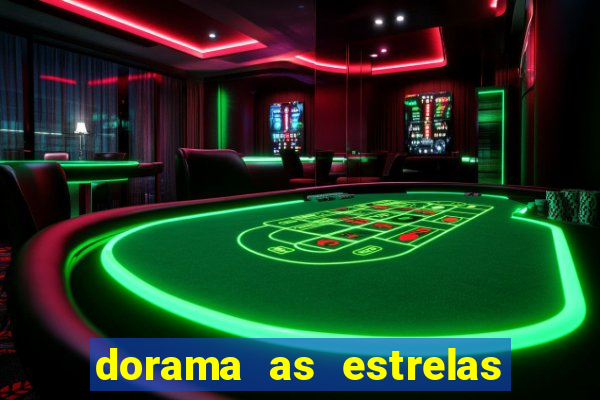 dorama as estrelas nao sao tao brilhantes quanto voce