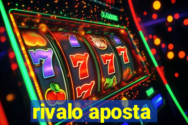 rivalo aposta