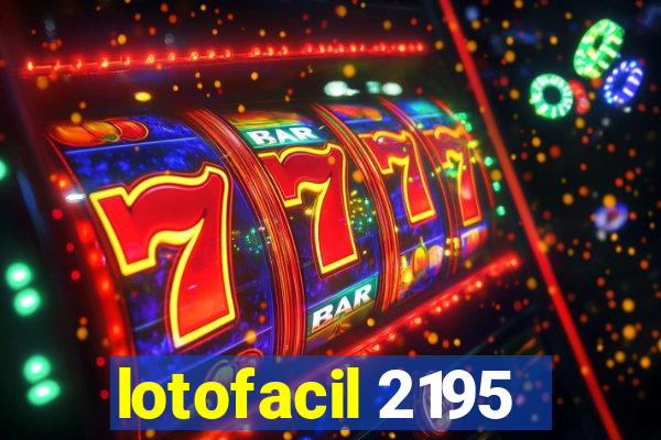 lotofacil 2195