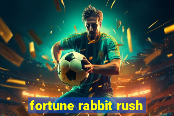 fortune rabbit rush