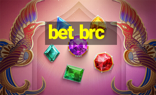 bet brc